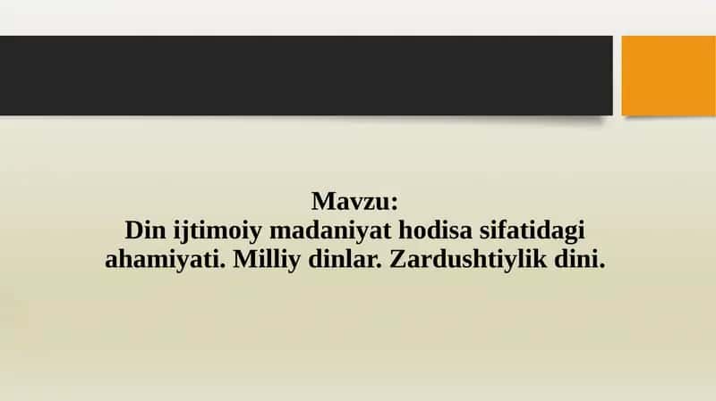 Din ijtimoiy madaniyat hodisa sifatidagi ahamiyati. Milliy dinlar. Zardushtiylik dini. 1