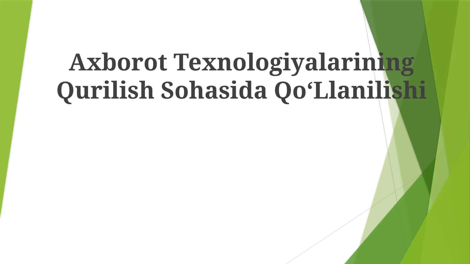 Axborot Texnologiyalarining QurilishSohasidaQoʻLlanilishi 1