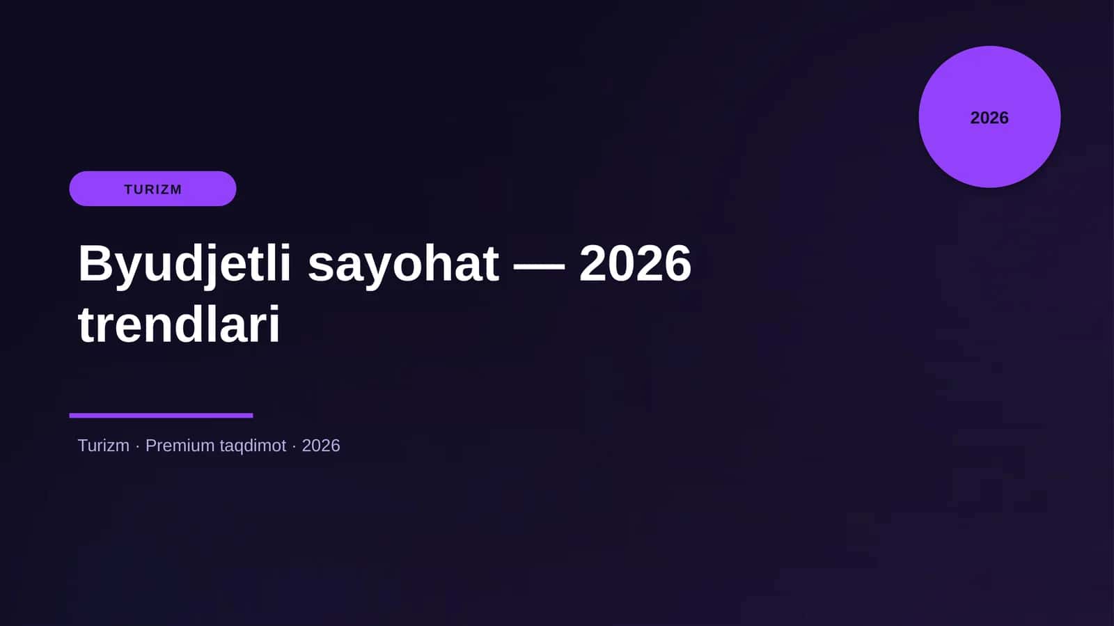 Byudjetli sayohat — 2026 trendlari 1