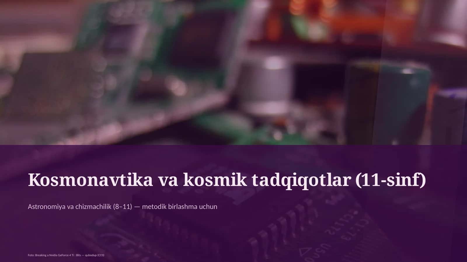 Kosmonavtika va kosmik tadqiqotlar (11-sinf) 1