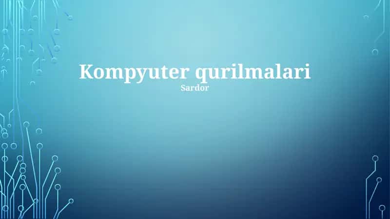 Kompyuter Qurilmalari 1