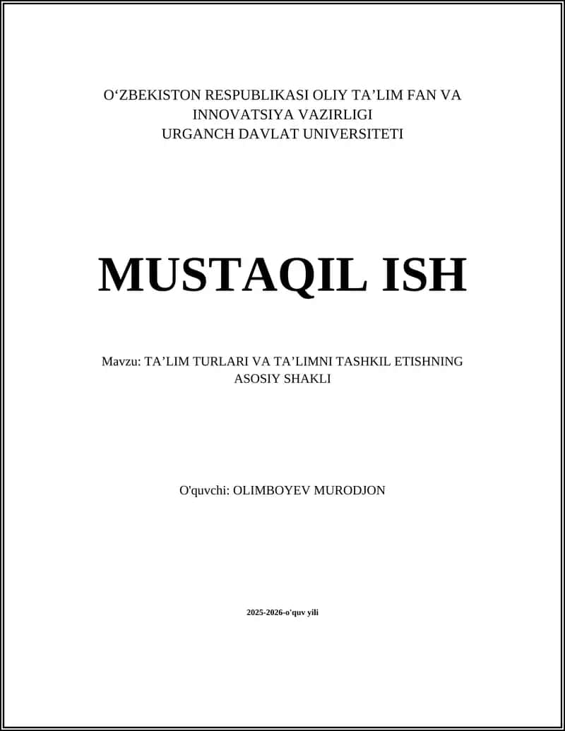 TAʼLIM TURLARI VA TAʼLIMNI TASHKIL ETISHNING ASOSIY SHAKLI 1