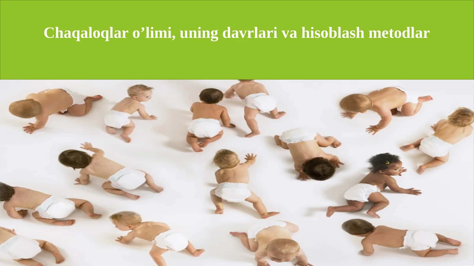Chaqaloqlar o'limi, uning davrlari va hisoblash metodlari 1