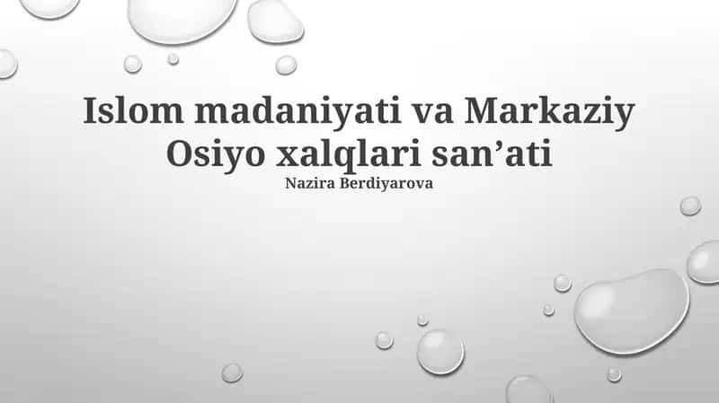 Islom madaniyati va Markaziy Osiyo xalqlari sanʼati 1
