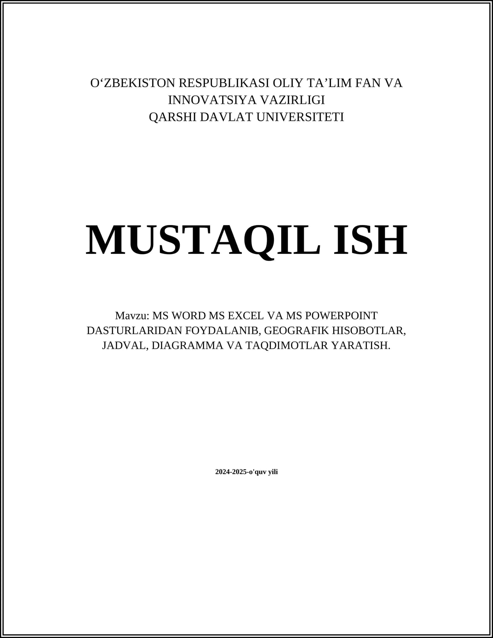 MS WORD MS EXCEL VA MS POWERPOINT DASTURLARIDAN FOYDALANIB, GEOGRAFIK HISOBOTLAR, JADVAL, DIAGRAMMA VA TAQDIMOTLAR YARATISH 1