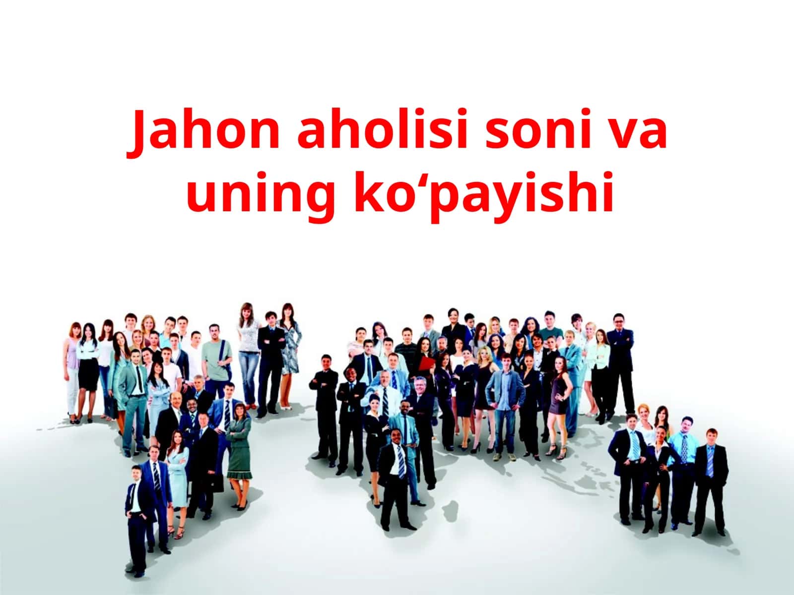 Jahon aholisi soni va uning ko‘payishi 1