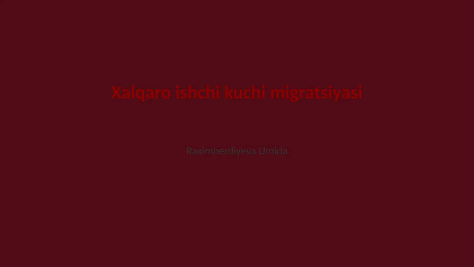 Xalqaro ishchi kuchi migratsiyasi 1
