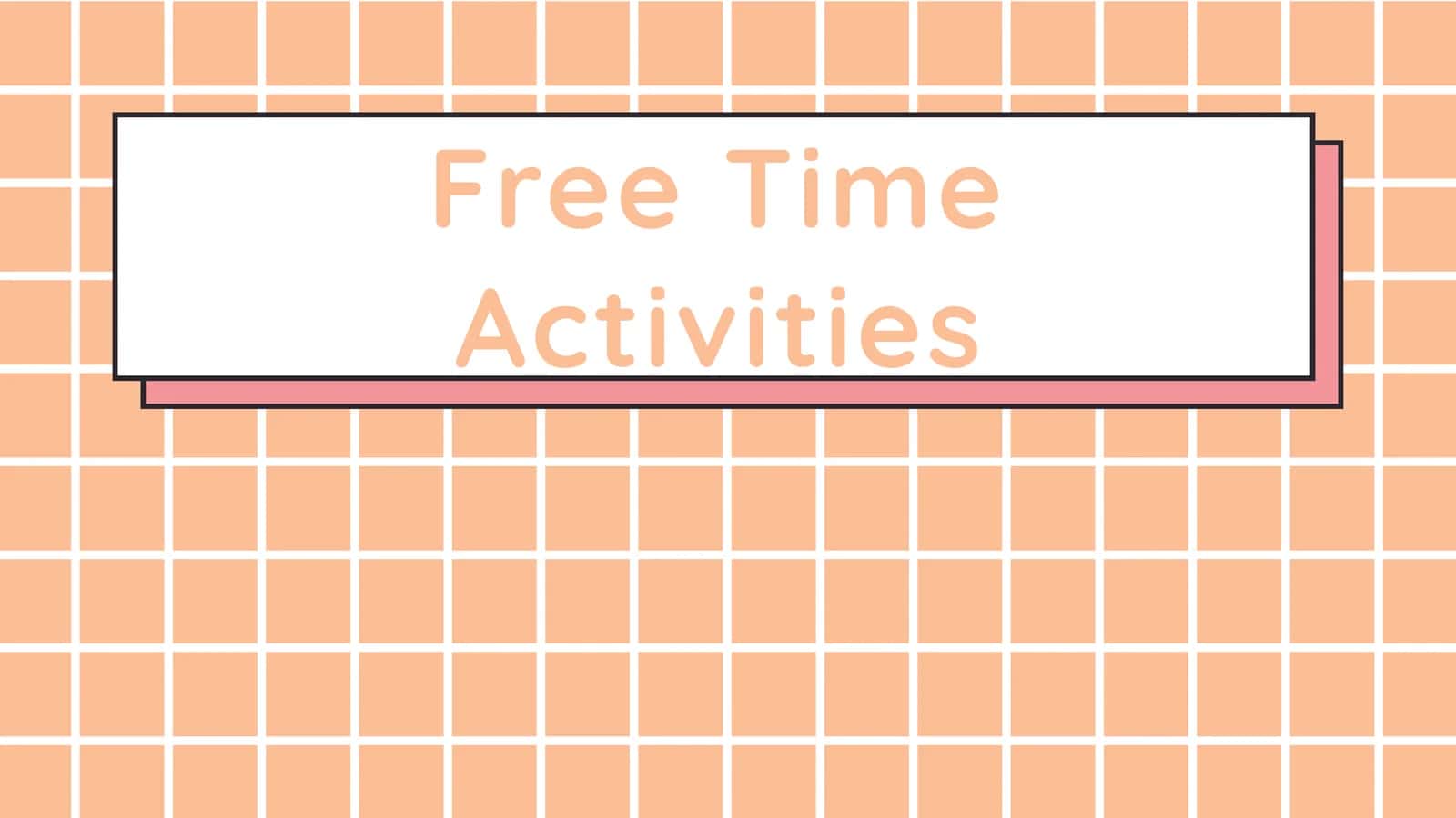 Free time activities ppt 1