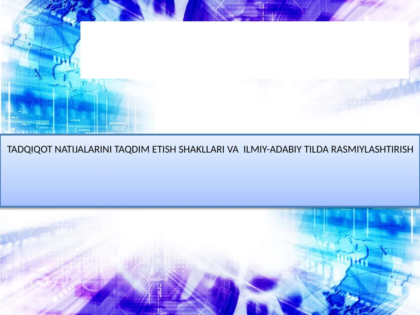 TADQIQOT NATIJALARINI TAQDIM ETISH SHAKLLARI VA ILMIY-ADABIY TILDA RASMIYLASHTIRISH 1