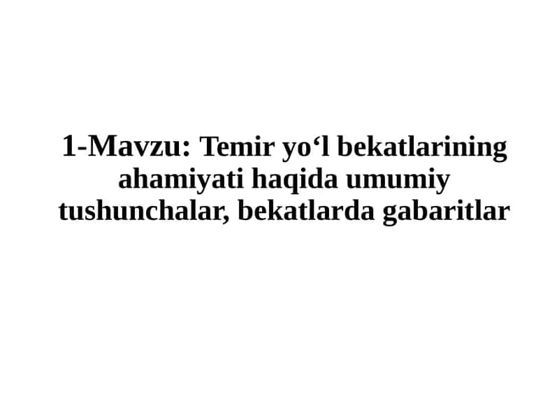 Temiryo‘l bekatlari va uzellari 1