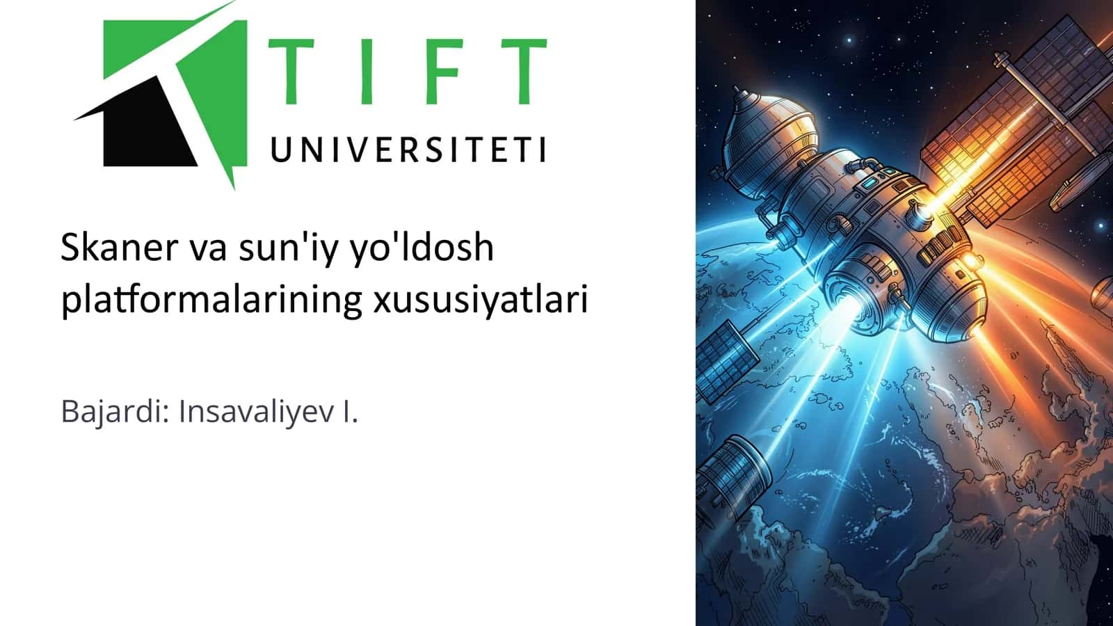 Skaner va sun'iy yo'ldosh platformalarining xususiyatlari. 1
