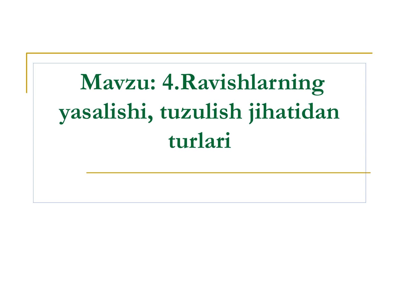 Ravishlarning yasalishi, tuzulish jihatidan turlari 1