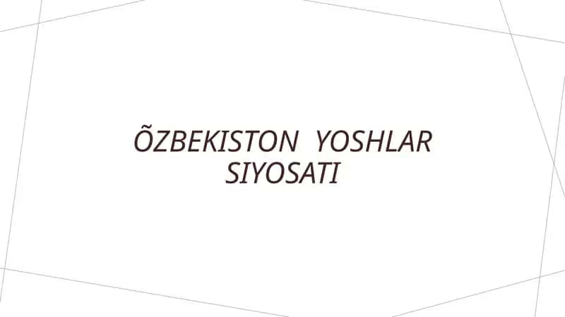 Õzbekistonyoshlarsiyosati 1