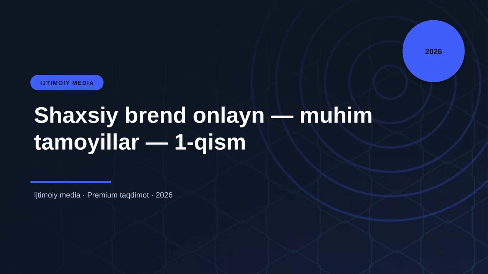 Shaxsiy brend onlayn — muhim tamoyillar — 1-qism 1