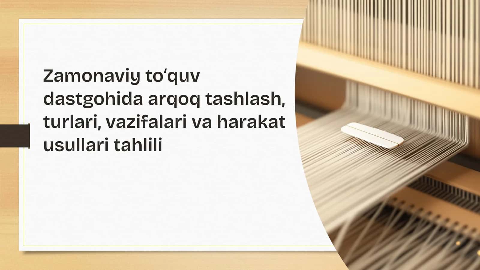 Zamonaviy toʻquv dastgohida arqoq tashlash, turlari, vazifalari va harakat usullari tahlili 1