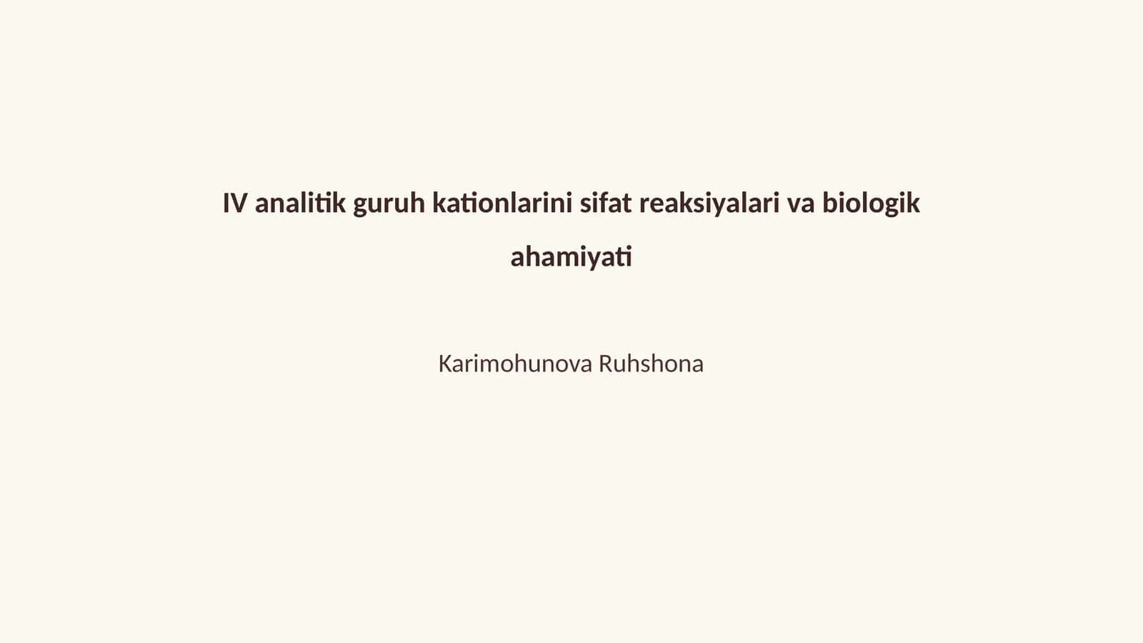 IV analitik guruh kationlarini sifat reaksiyalari va biologik ahamiyati 1