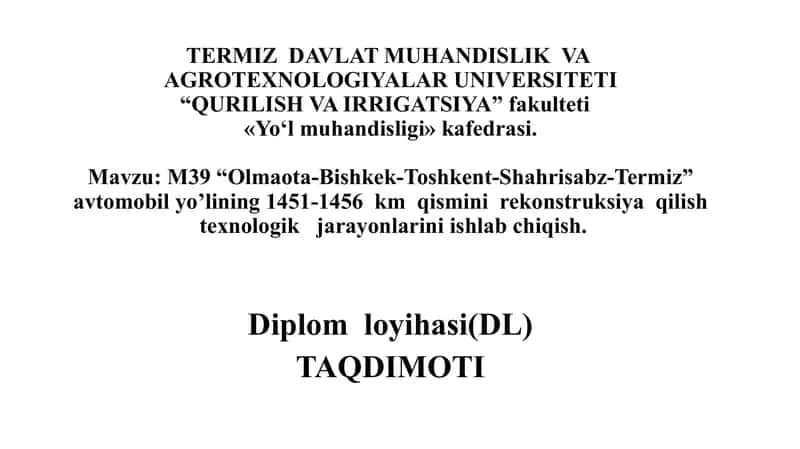 Olmaota-Bishkek-Toshkent-Shahrisabz-Termiz avtomobil yo'lining rekonstruksiyasi 1