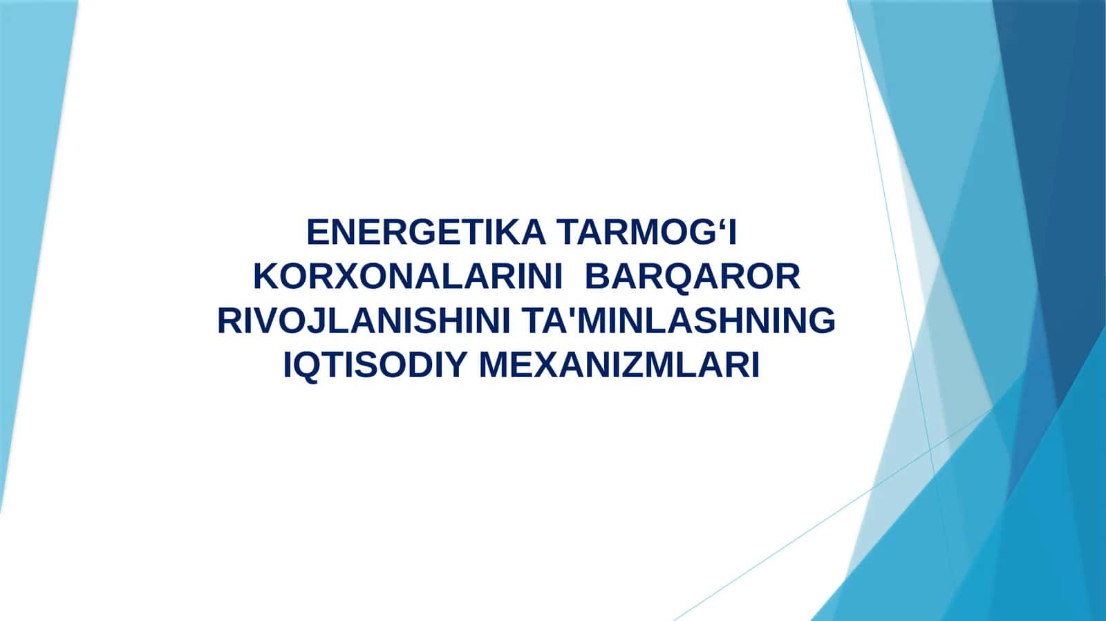 ENERGETIKATARM OGʻIKORXONALARINI BARQAROR RIVOJLANISHINI TA'MINLASHNING IQTISODIY MEXANIZMLARI 1