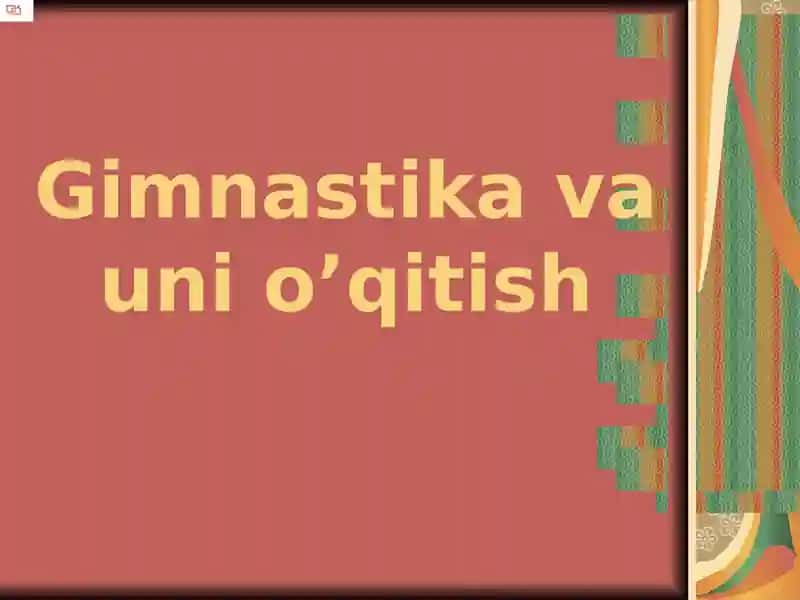 Gimnastika va uni o’qitish 1