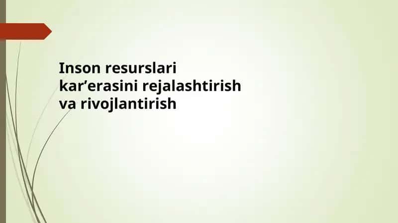 Inson resurslari kar’erasini rejalashtirish va rivojlantirish 1