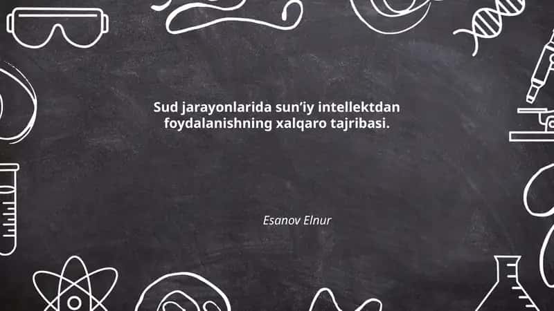 Sud jarayonlarida sun’iy intellektdan foydalanishning xalqaro tajribasi 1
