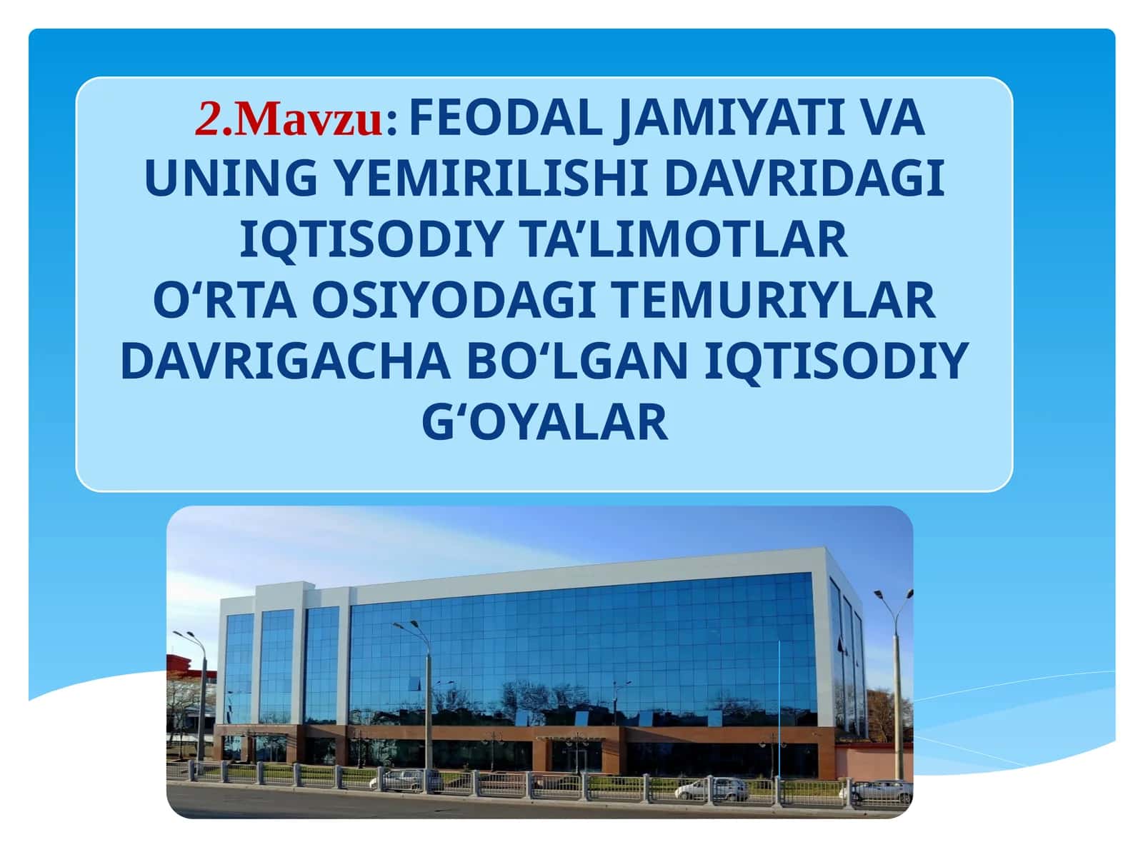 FEODAL JAMIYATI VA UNING YEMIRILISHI DAVRIDAGI IQTISODIY TA’LIMOTLAR 1