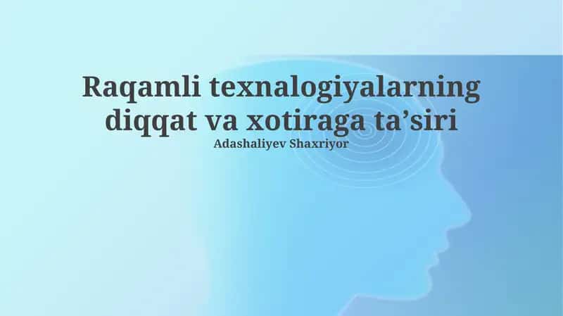 Raqamli texnologiyalarning diqqat va xotiraga taʼsiri 1