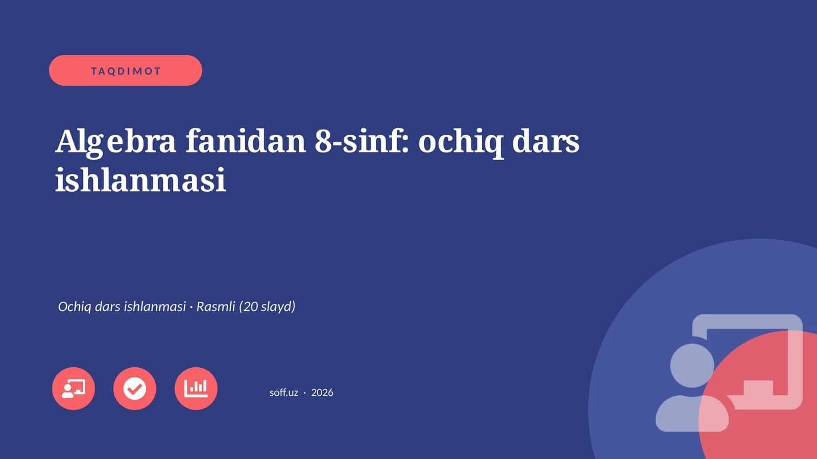 Algebra fanidan 8-sinf: ochiq dars ishlanmasi 1