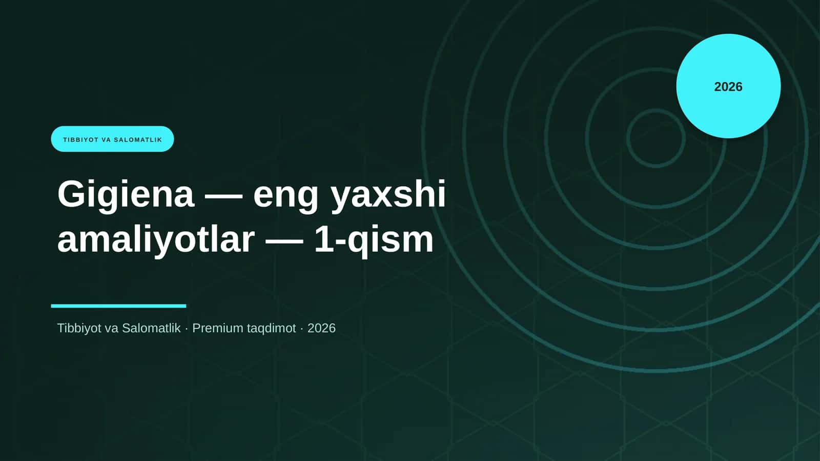 Gigiena — eng yaxshi amaliyotlar — 1-qism 1