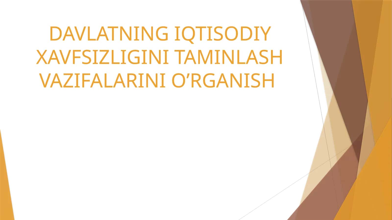 DAVLATNING IQTISODIY XAVFSIZLIGINI TAMINLASH VAZIFALARINI O’RGANISH 1