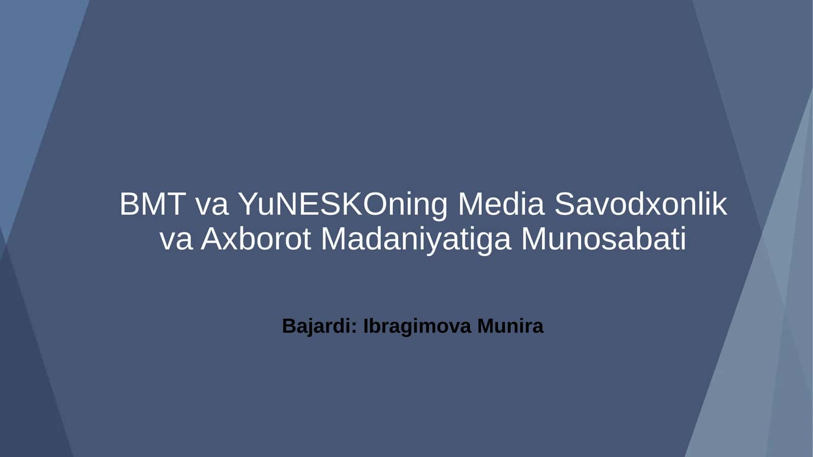 BMT va YuNESKOning Media Savodxonlik va Axborot Madaniyatiga Munosabati 1
