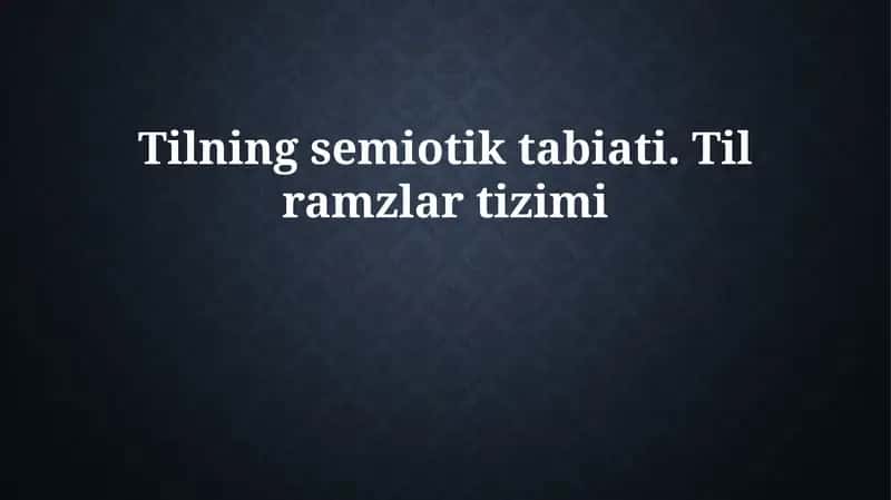 Tilning semiotik tabiati 1