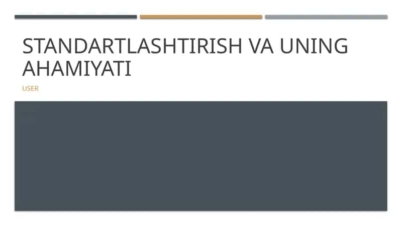 Standartlashtirish va uning ahamiyati 1