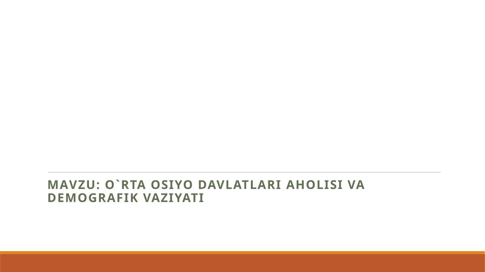 O`rta Osiyo davlatlari aholisi va demografik vaziyati 1