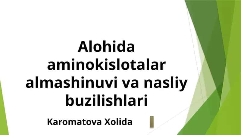Alohida aminokislotalar almashinuvi va nasliy buzilishlari 1