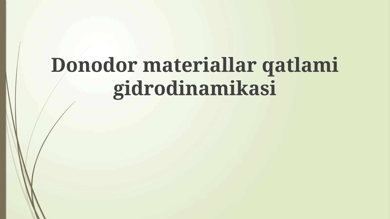 Donor Material Qatlami Gidrodinamikasining Modellashtirilishi 1