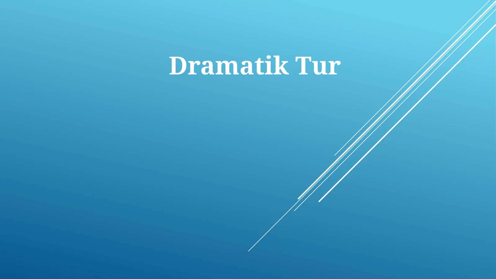 Dramatik Tur 1