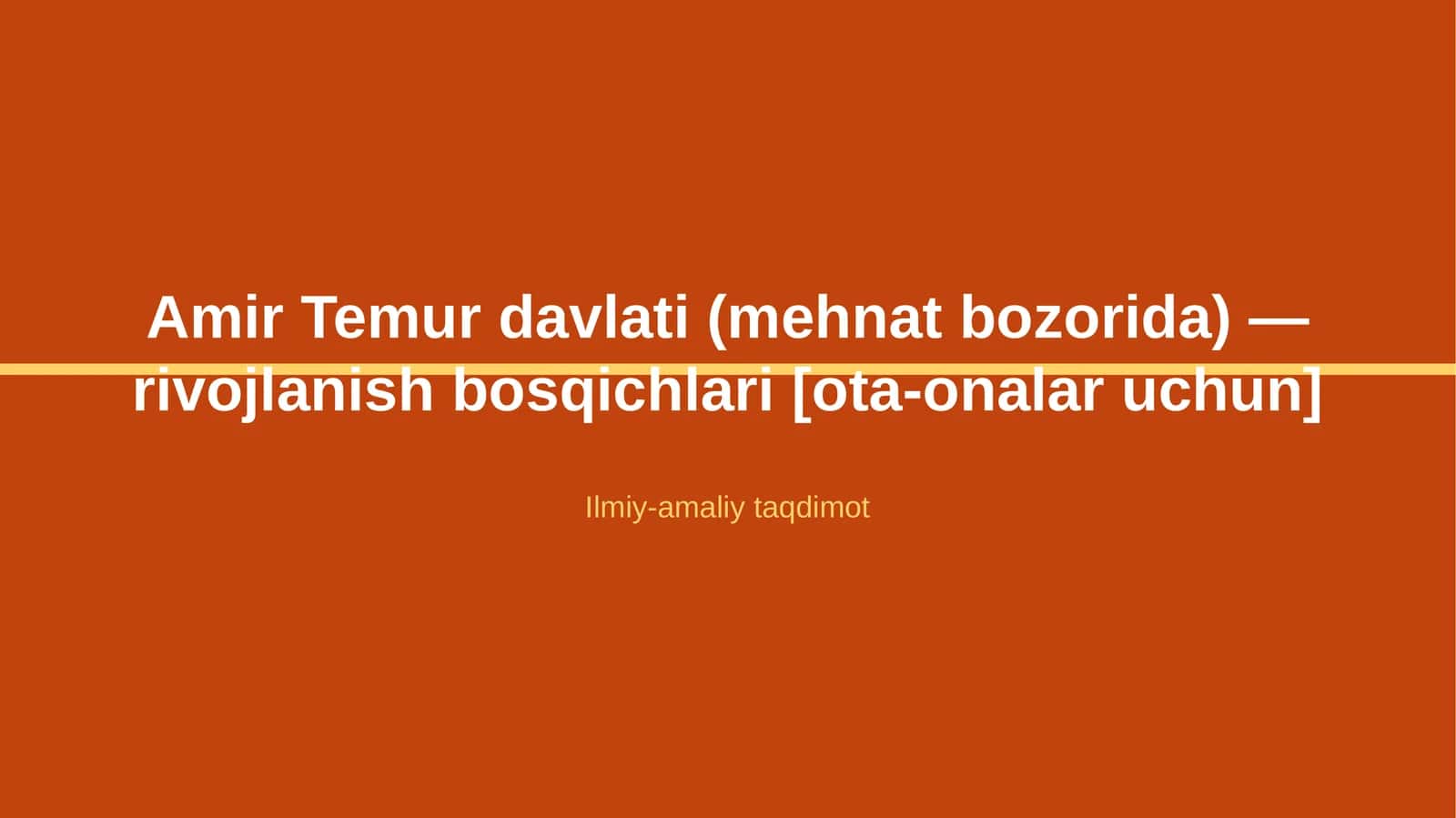 Amir Temur davlati (mehnat bozorida) — rivojlanish bosqichlari [ota-onalar uchun] 1
