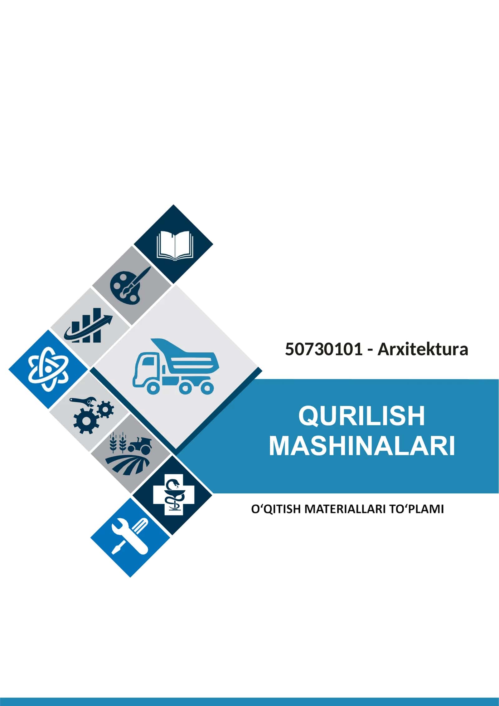 “QURILISH MASHINALARI” FANIDAN DUAL TA’LIM UCHUN O‘QITISH MATERIALLARI TO‘PLAMI 1