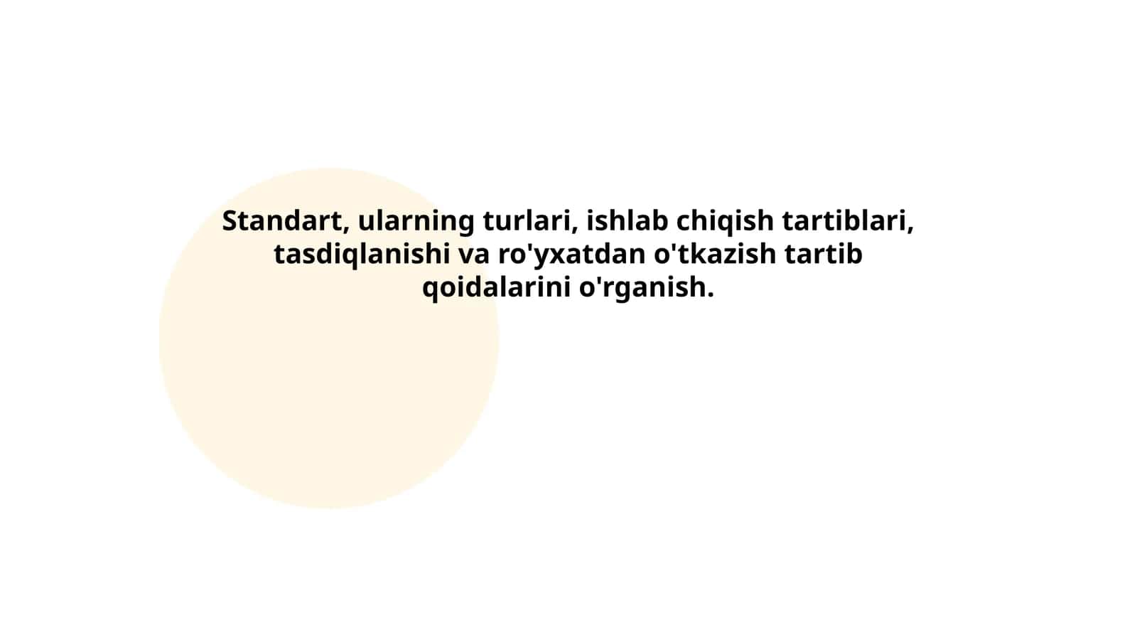 Standart, ularning turlari, ishlab chiqish tartiblari, tasdiqlanishi va ro'yxatdan o'tkazish tartib qoidalarini o'rganish 1
