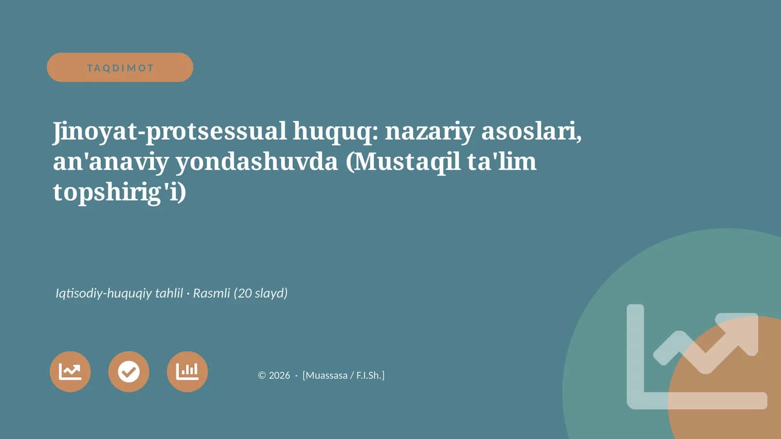 Jinoyat-protsessual huquq: nazariy asoslari, an'anaviy yondashuvda (Mustaqil ta'lim topshirig'i) 1