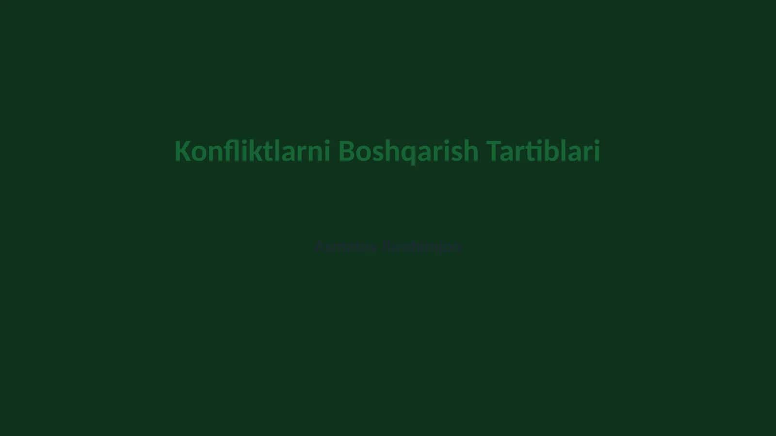 Konfliktlarni Boshqarish Tartiblari 1
