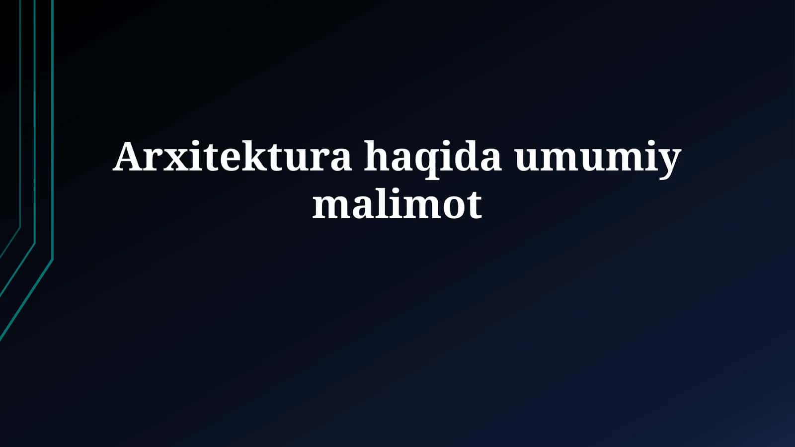 Arxitektura haqida umumiy malimot 1