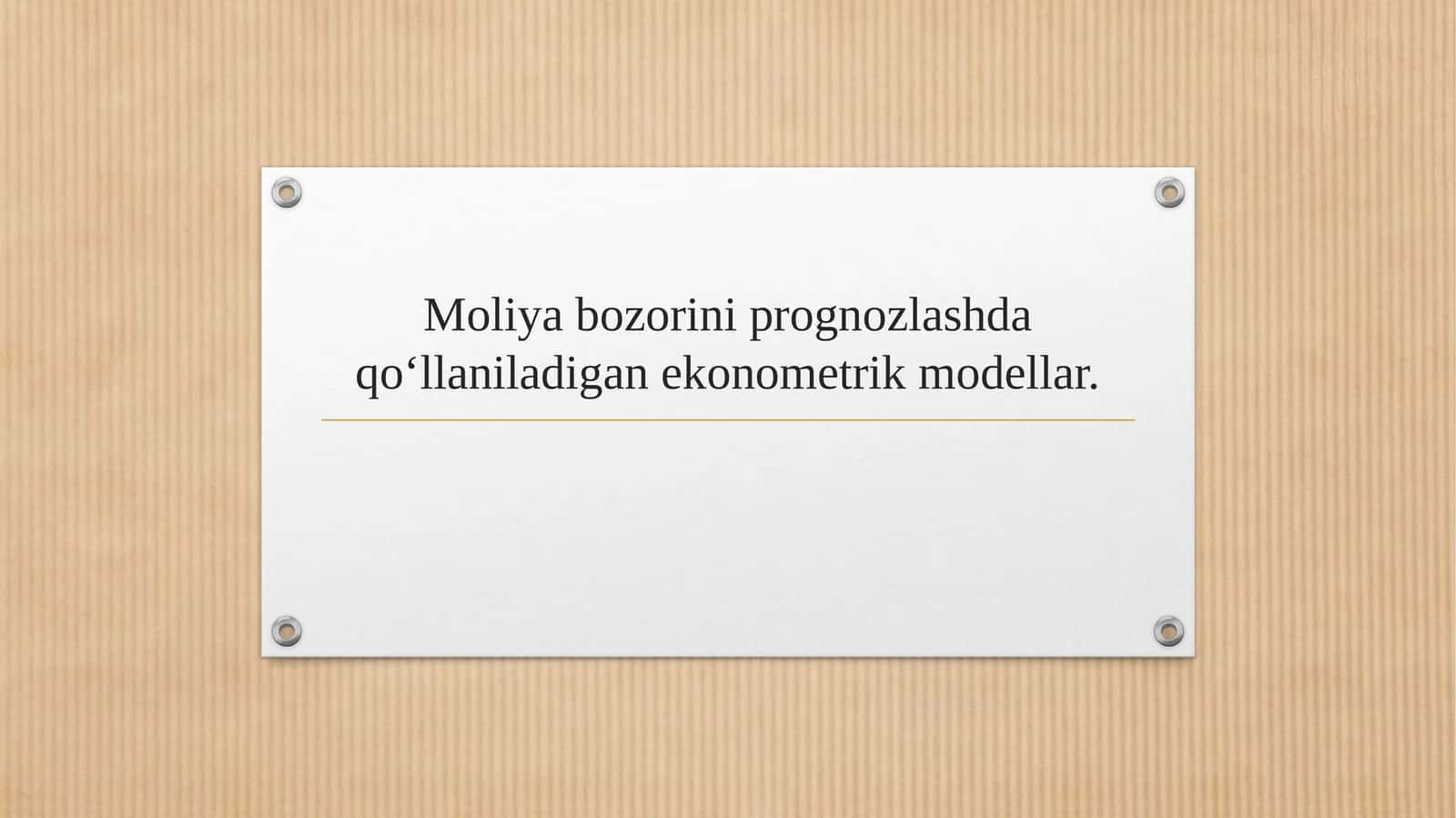 Moliya bozorini prognozlashda qo‘llaniladigan ekonometrik modellar. 1