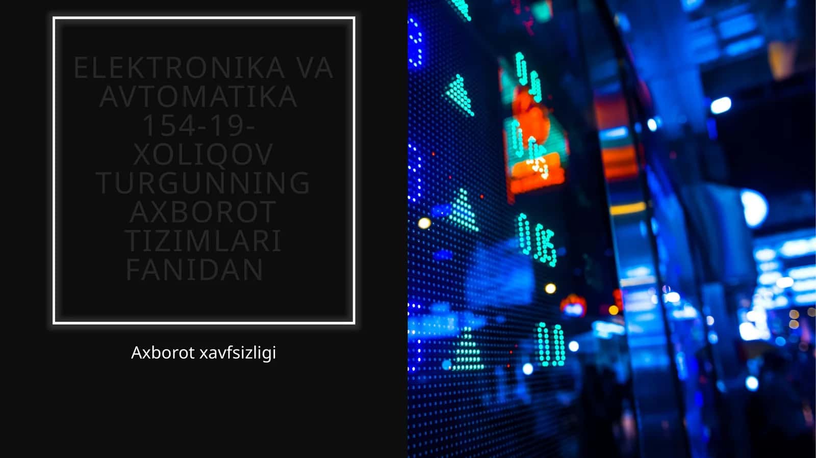 Elektronika va avtomatika 154-19- Xoliqov turgunning axborot tizimlari fanidan 1
