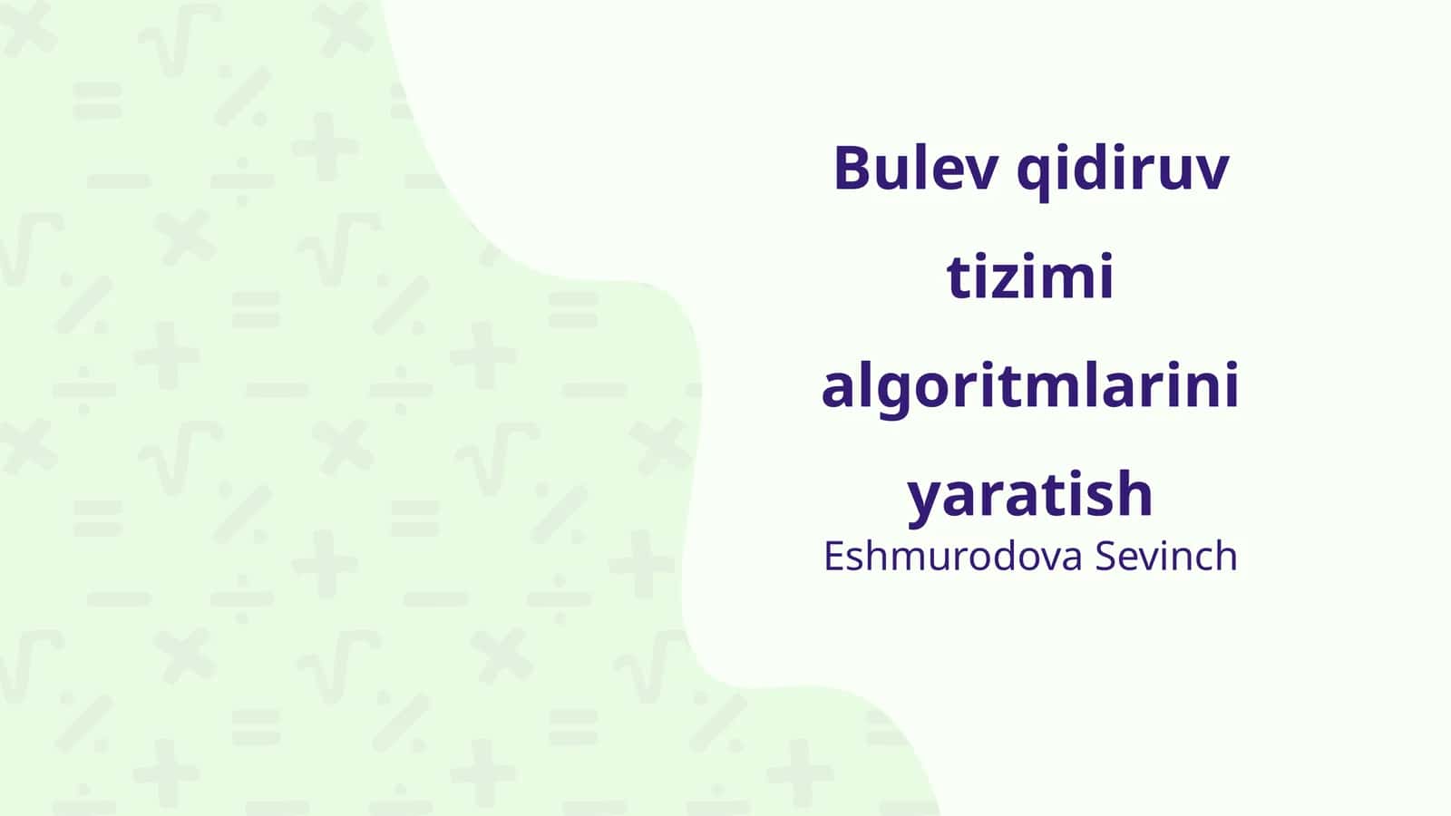 Bulev qidiruv tizimi algoritmlarini yaratish 1