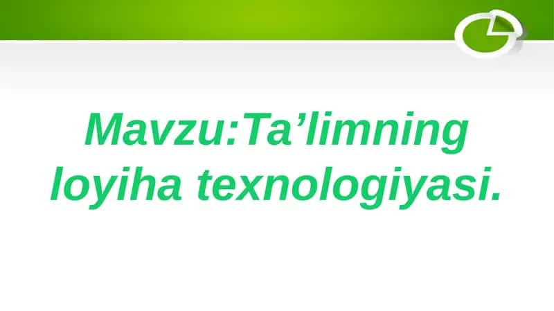 Ta`lim loyiha texnologiyasi 1