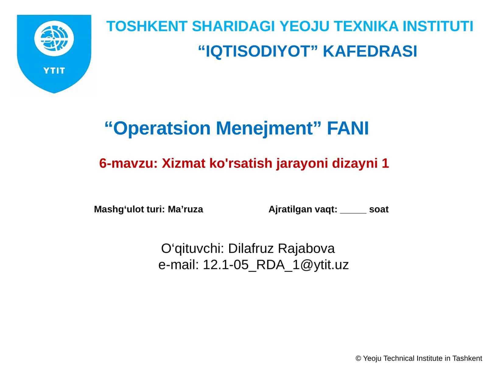 Operatsion Menejment Fanining 6-mavzu: Xizmat ko'rsatish jarayonidizayni 1