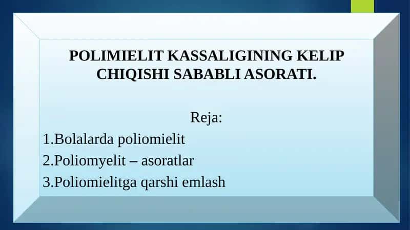 POLIMIELIT KASSALIGINING KELIP CHIQISHI SABABLI ASORATI. 1