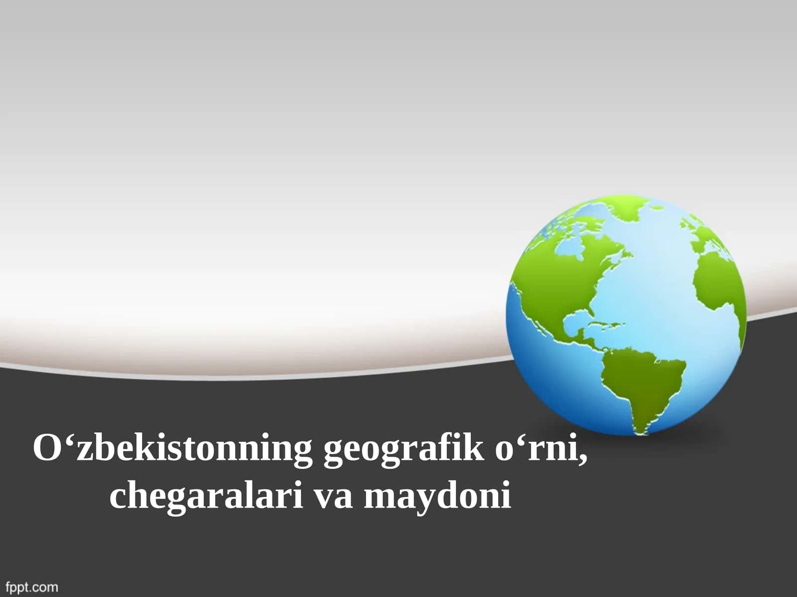 O‘zbekistonning geografik o‘rni, chegaralari va maydoni 1